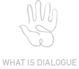 What is dialogue?