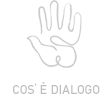 Cos’è Dialogo 