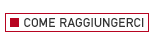 Come Raggiungerci